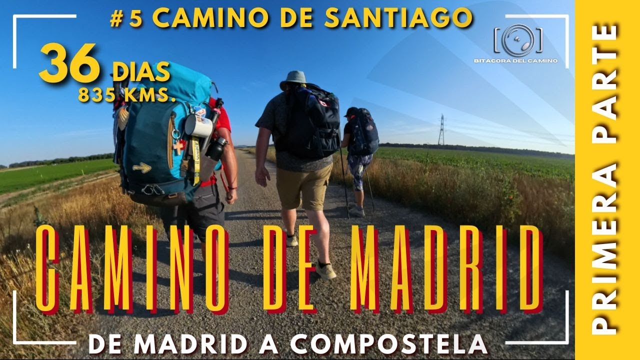 #5 CAMINO DE SANTIAGO - Camino de Madrid - De Madrid a Compostela - Primera Parte.