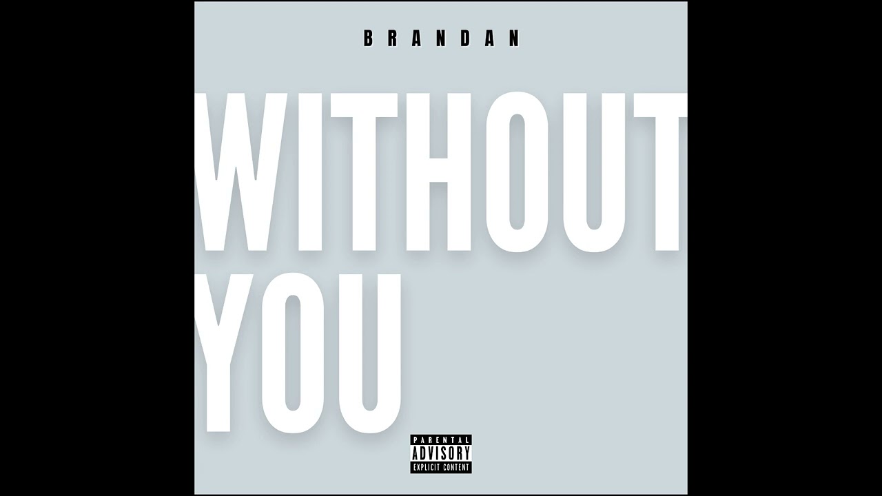 Brandan - Without You [ Official Audio ]