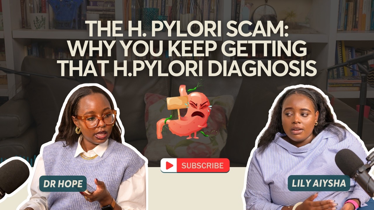 The H.Pylori Scam: Why You Keep Getting That H.Pylori Diagnosis With Lily Ayisha | EP 34