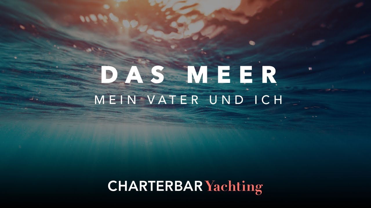 Das Meer, mein Vater und ich. Wie aus der  Liebe zum Meer ein Unternehmen  entstand