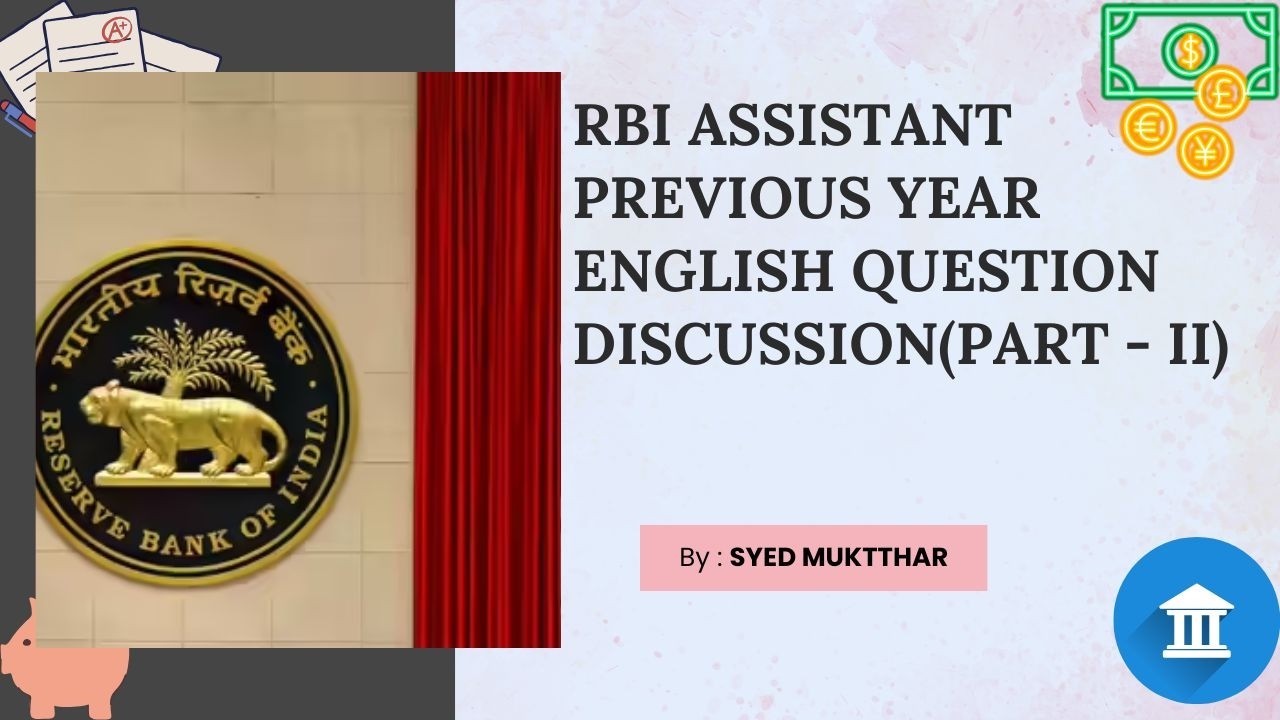 RBI ASSISTANT PREVIOUS YEAR ENGLISH SOLUTIONS WITH DETAILED EXPLANATION | SYEDMUKTTHAR