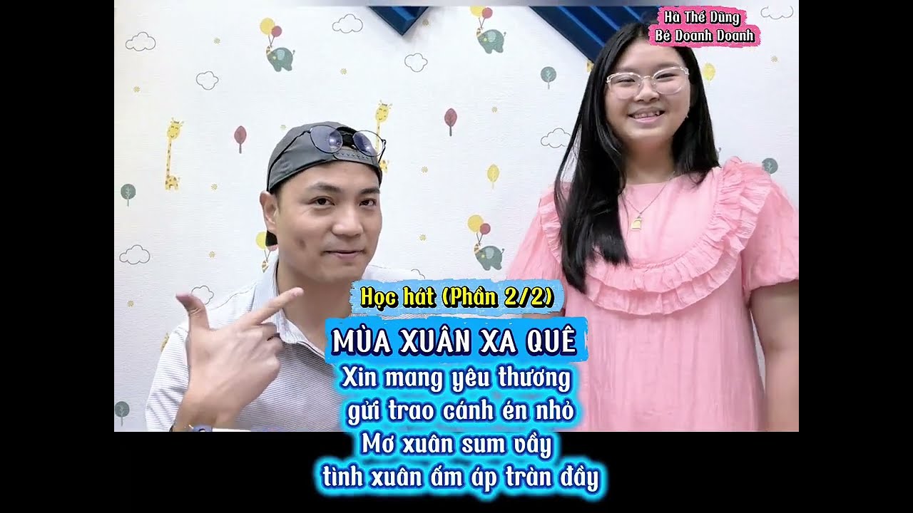 Học hát MÙA XUÂN XA QUÊ - Phần 2/2 | Hà Thế Dũng & Bé Doanh Doanh 