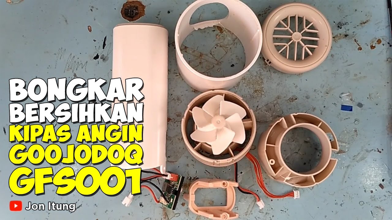 Bongkar Dan Bersihkan Kipas Angin GOOJODOQ GFS001