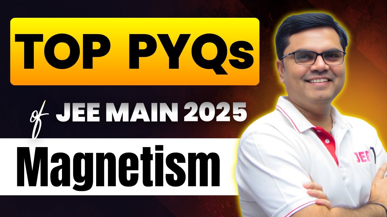 Magnetism - Top JEE Main 2025 PYQ (Jan & Apr attempt) #jeemainpyq