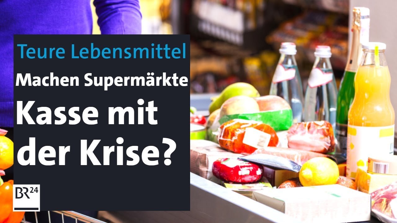 Lebensmittel: Krisengewinne im Supermarkt? | Kontrovers | BR24