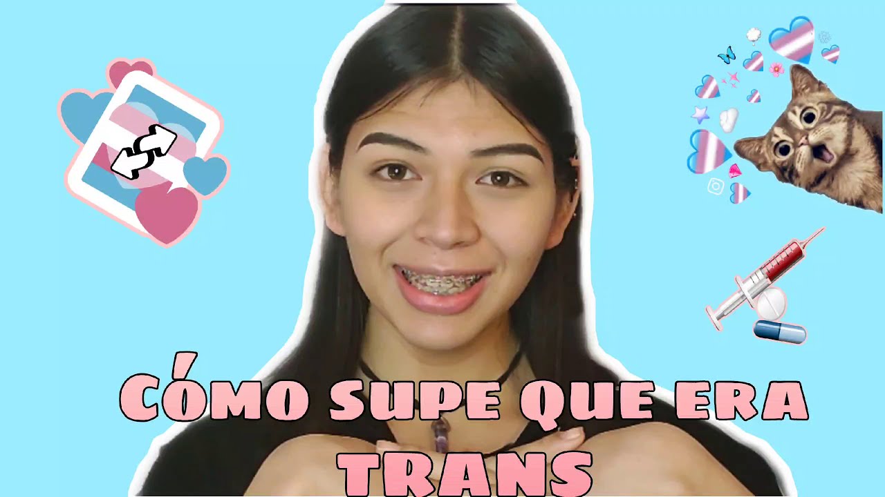 ¿Cómo supe que era una Chica Trans? 