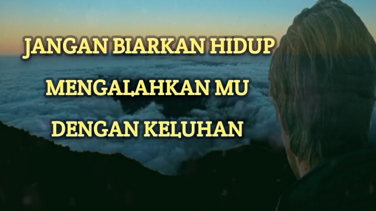 TAK ADA GUNANYA MENGELUH//MOTIVASI HIDUP