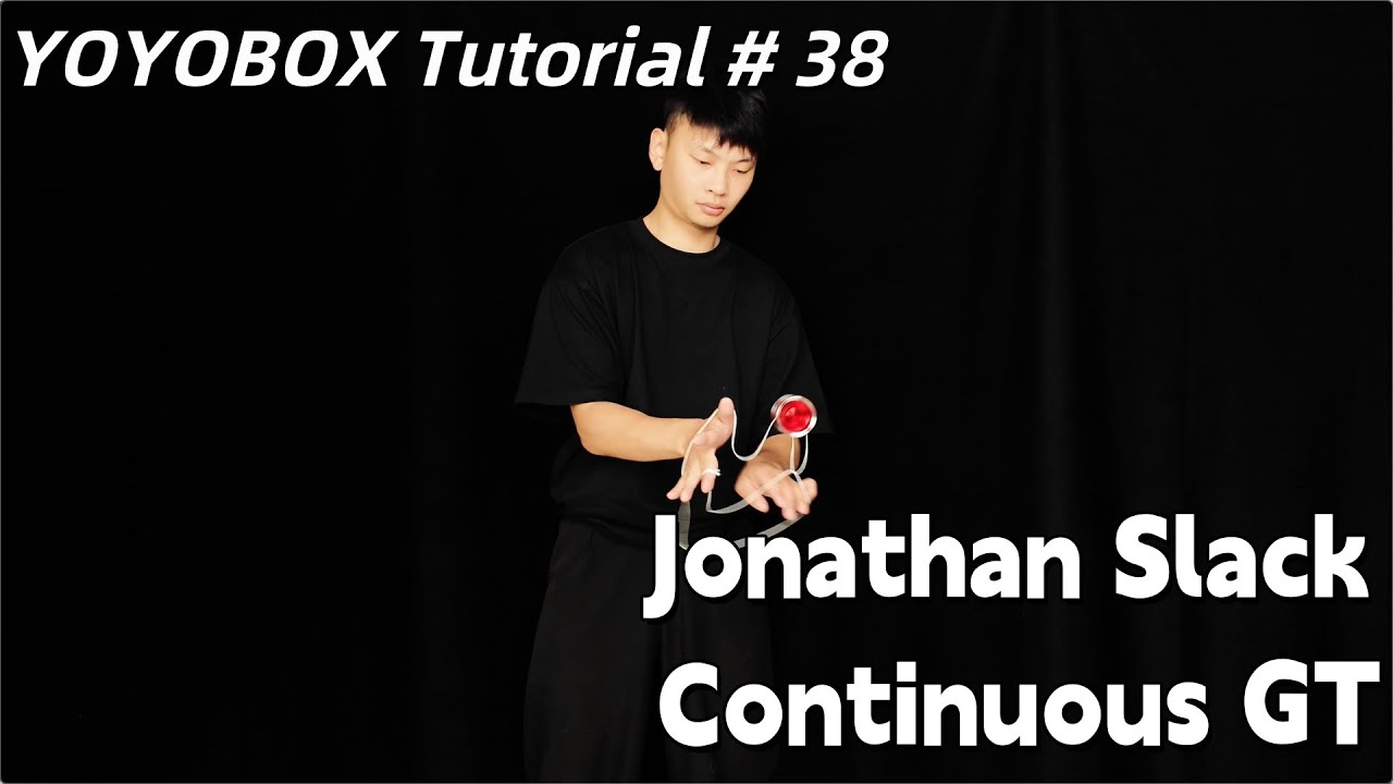 YOYOBOX Tutorial # 38 Jonathan Slack  Continuous GT