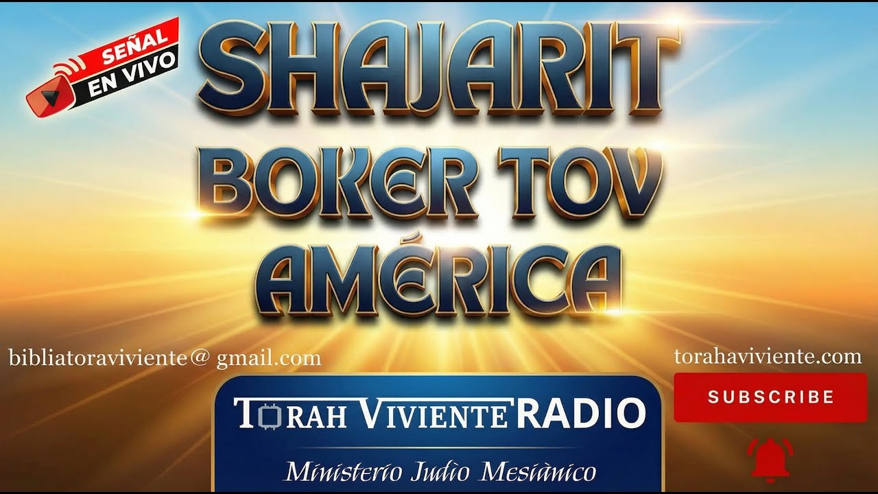 ☀️ ORACIONES DE LA MAÑANA / SHAJARIT: 🌄/ BOKER TOV AMERICA / 🇮🇱 AM ISRAEL JAI 🇮🇱 /