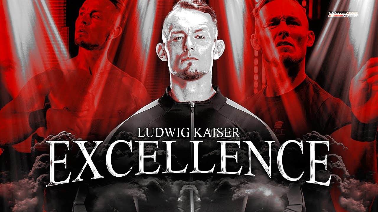 Ludwig Kaiser - Excellence (Entrance Theme)
