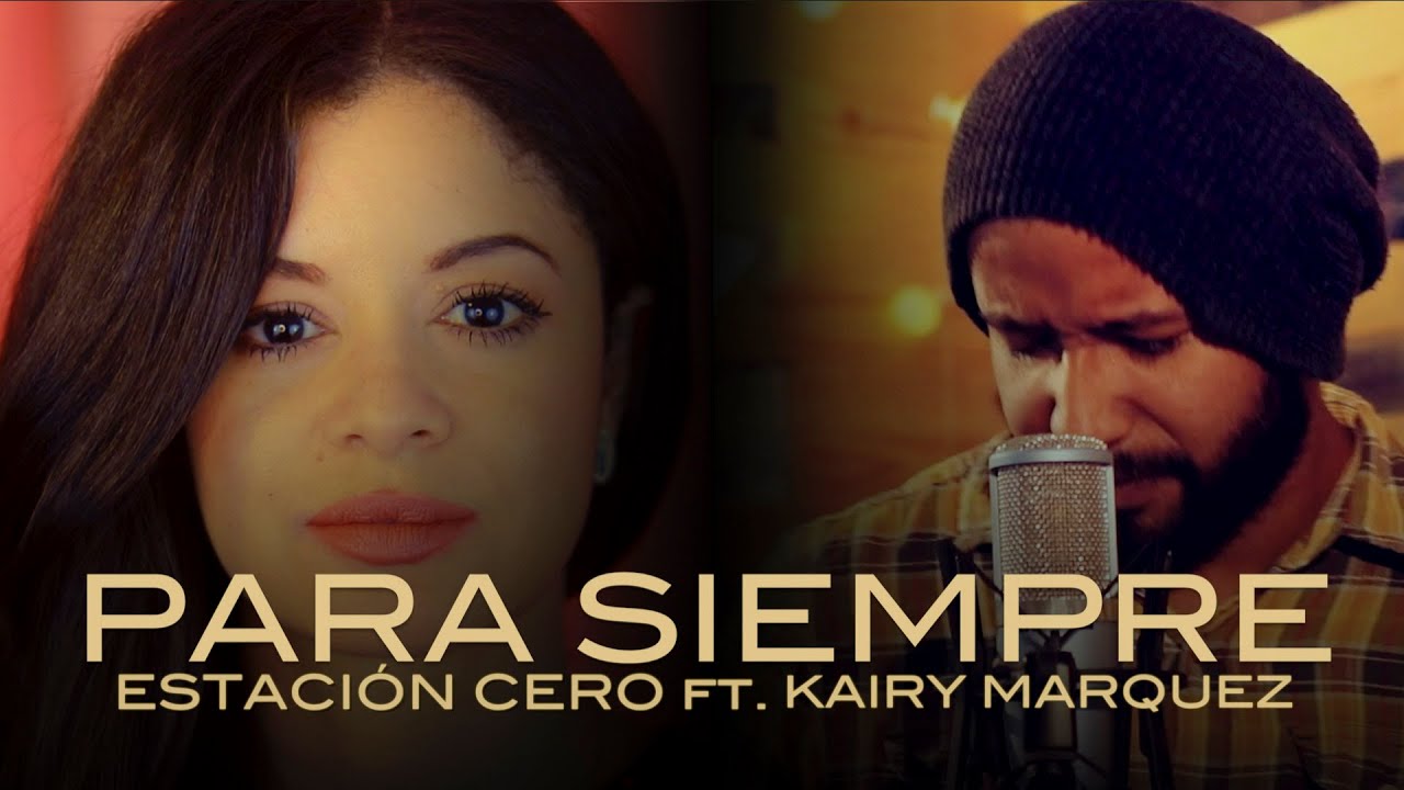PARA SIEMPRE Ft. Kairy Marquez (Live Session) | Estación Cero