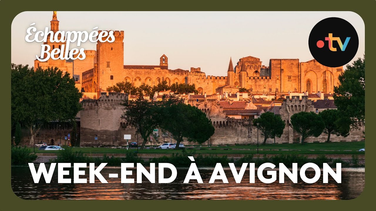 Week-end à Avignon - Échappées belles