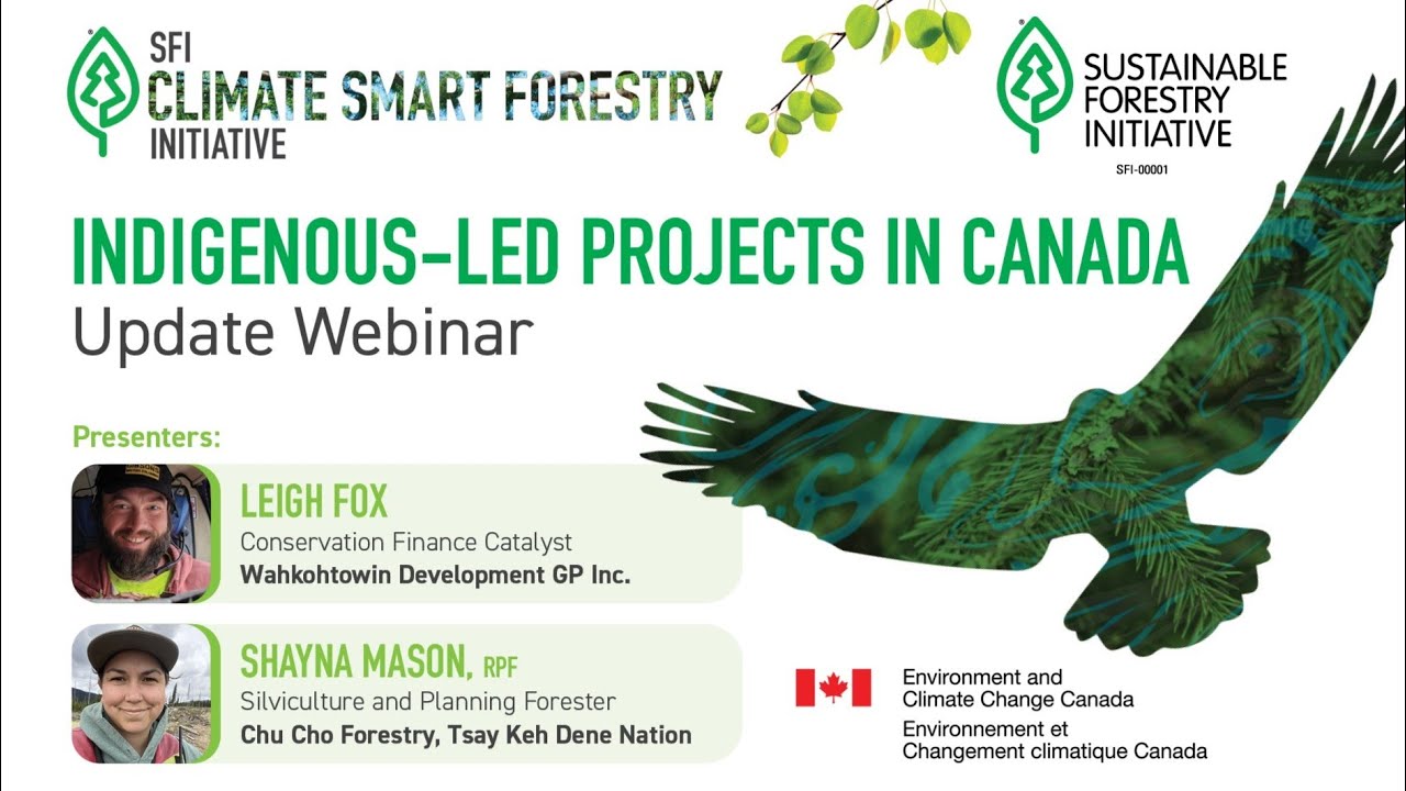 SFI Climate Smart Forestry Initiative: Indigenous-led Forestry in Canada - Shayna Mason & Leigh Fox