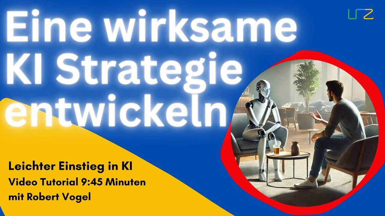 5 Schl&uuml;sselbausteine f&uuml;r eine Erfolgreiche KI-Strategie in Unternehmen
