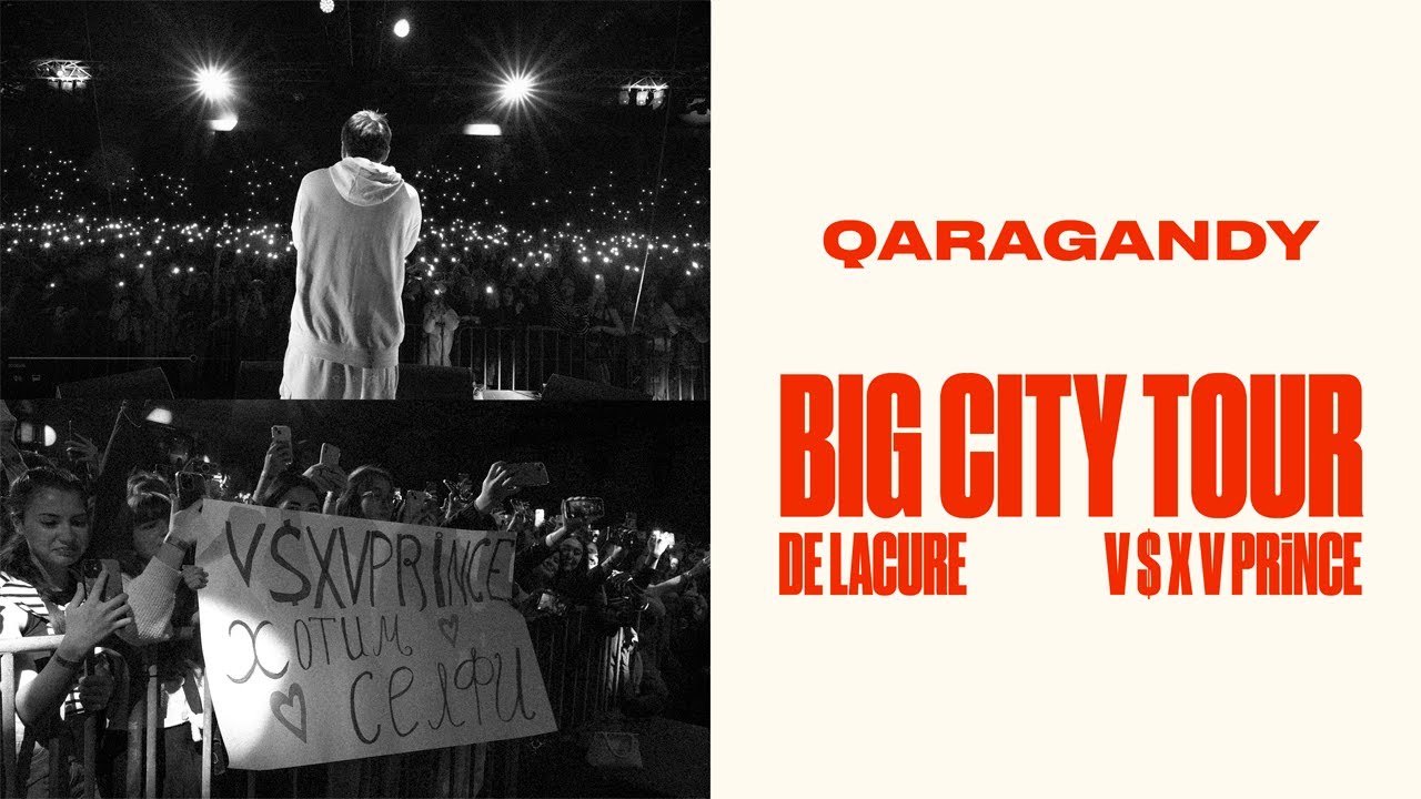 BIG CITY TOUR | Karagandy | V $ X V PRiNCE & De Lacure | Akha | Влог #8