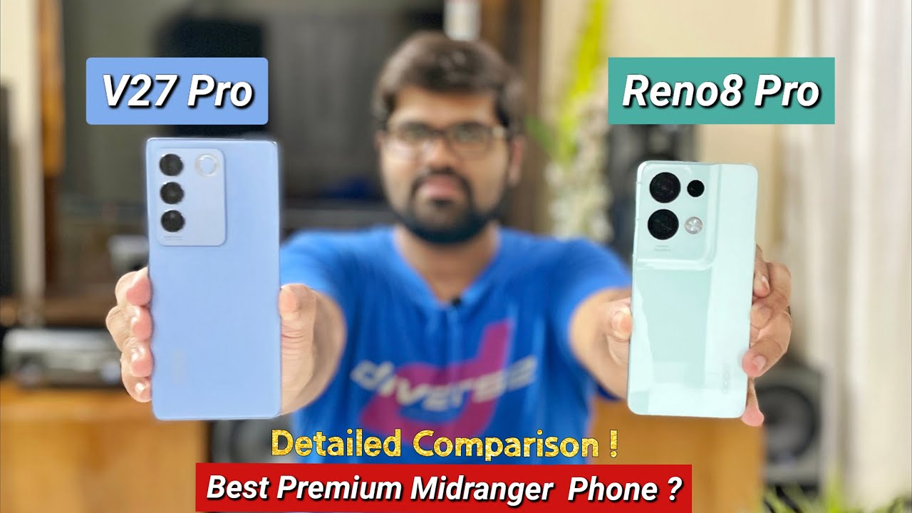 Vivo V27 Pro Vs Oppo Reno 8 Pro Comparison | Dimensity 8200 Vs Dimensity 8100 Max