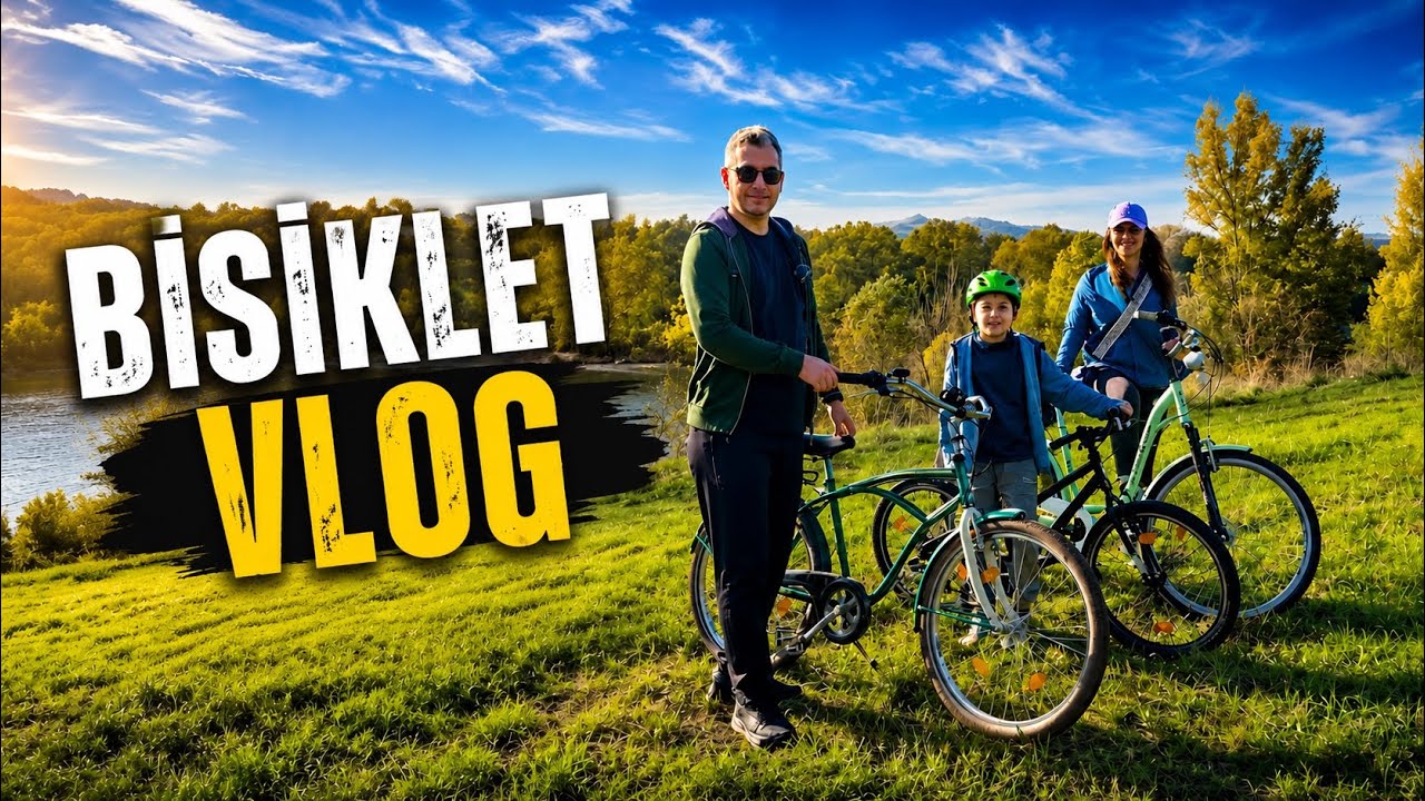 Tuna Nehri Kenarında Aile Bisiklet Turu 🚴‍♂️ | Hafta Sonu Maceramız