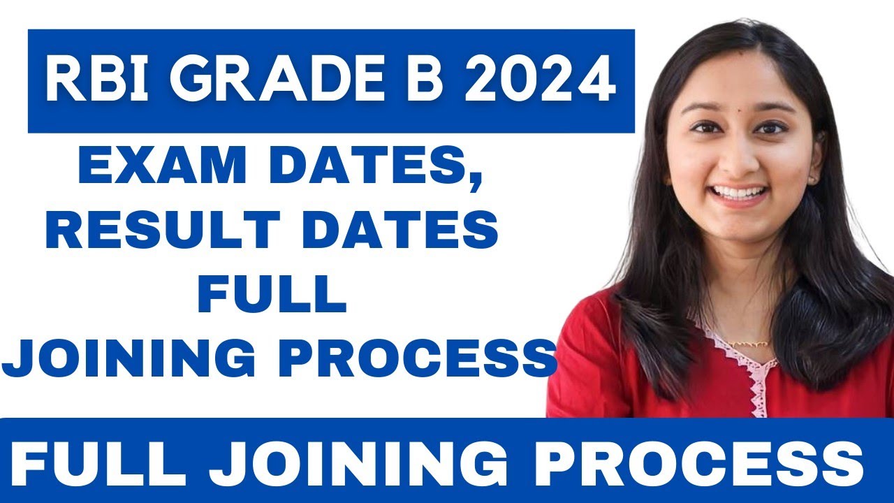 RBI GRADE B 2024 Important Update| From Notification to Joining -Timeline and Process Explained