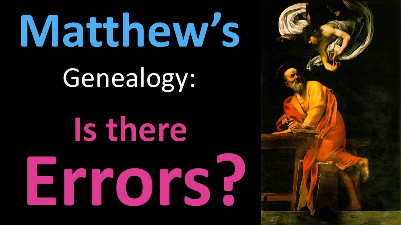 Are there errors in Matthew's Genealogy?