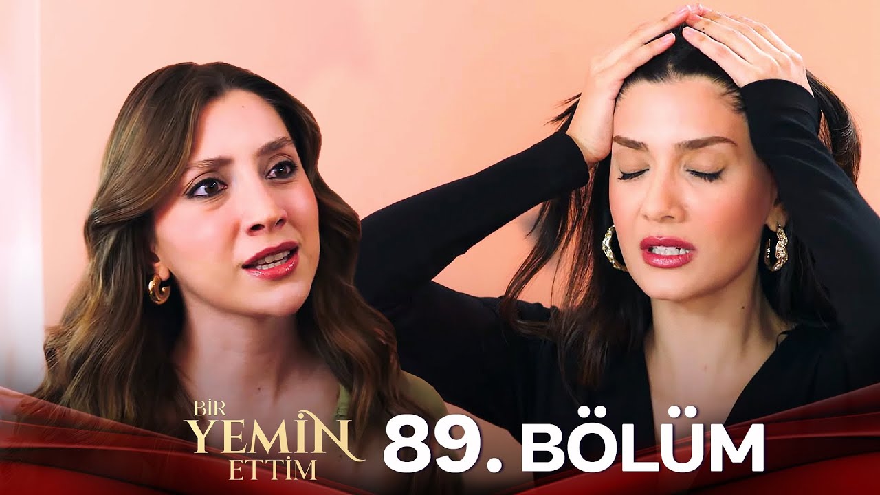Bir Yemin Ettim 89. Bölüm