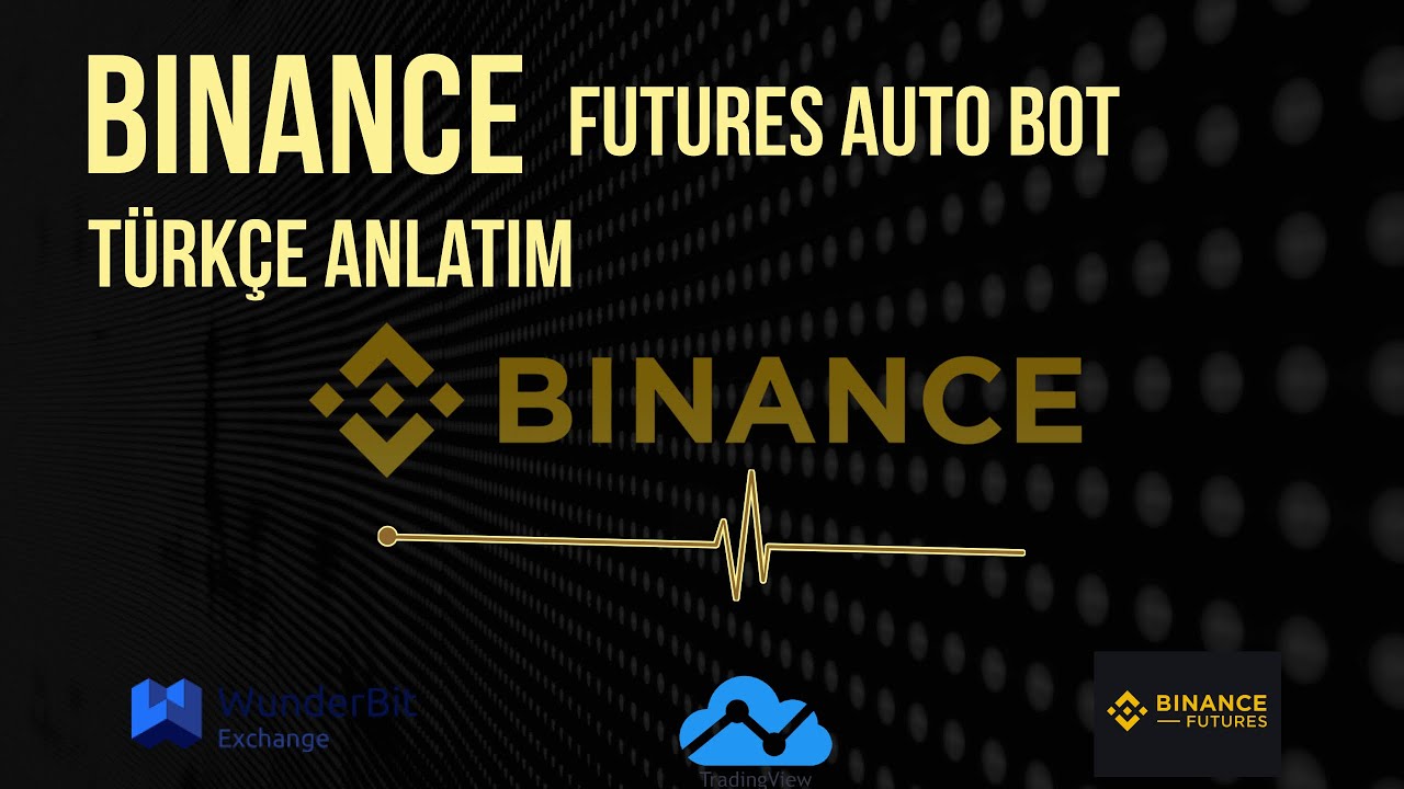 Binance Future (vadeli işlemler)  Tradingview Bedava Bot Kurulumu I btc I etr I bnb I indikat&ouml;r