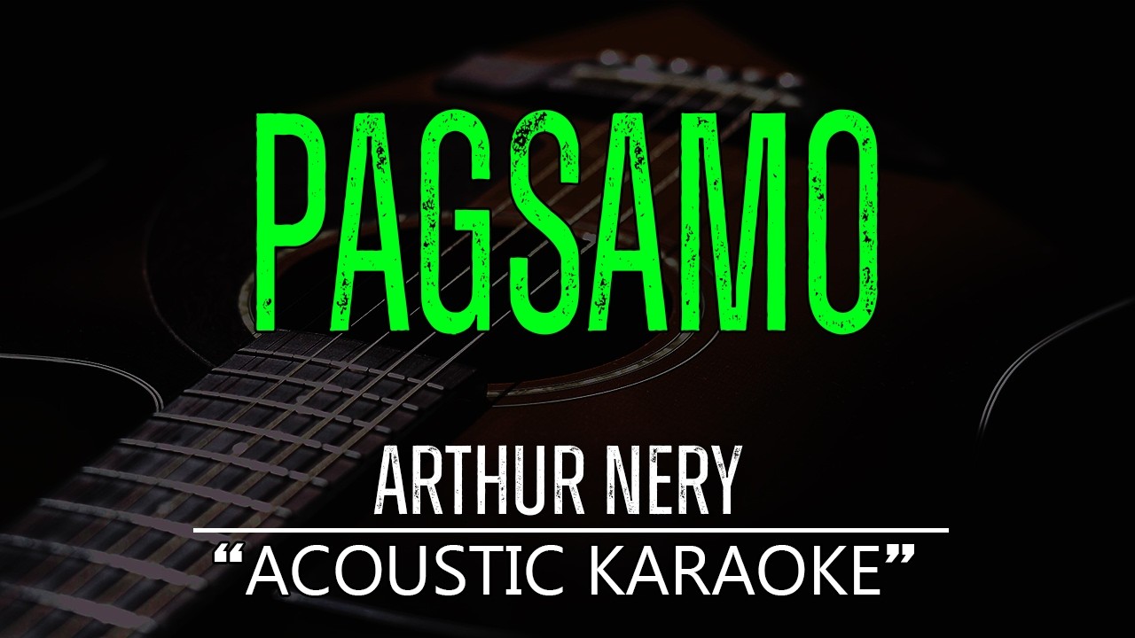 Pagsamo - Arthur Nery (Acoustic Karaoke)