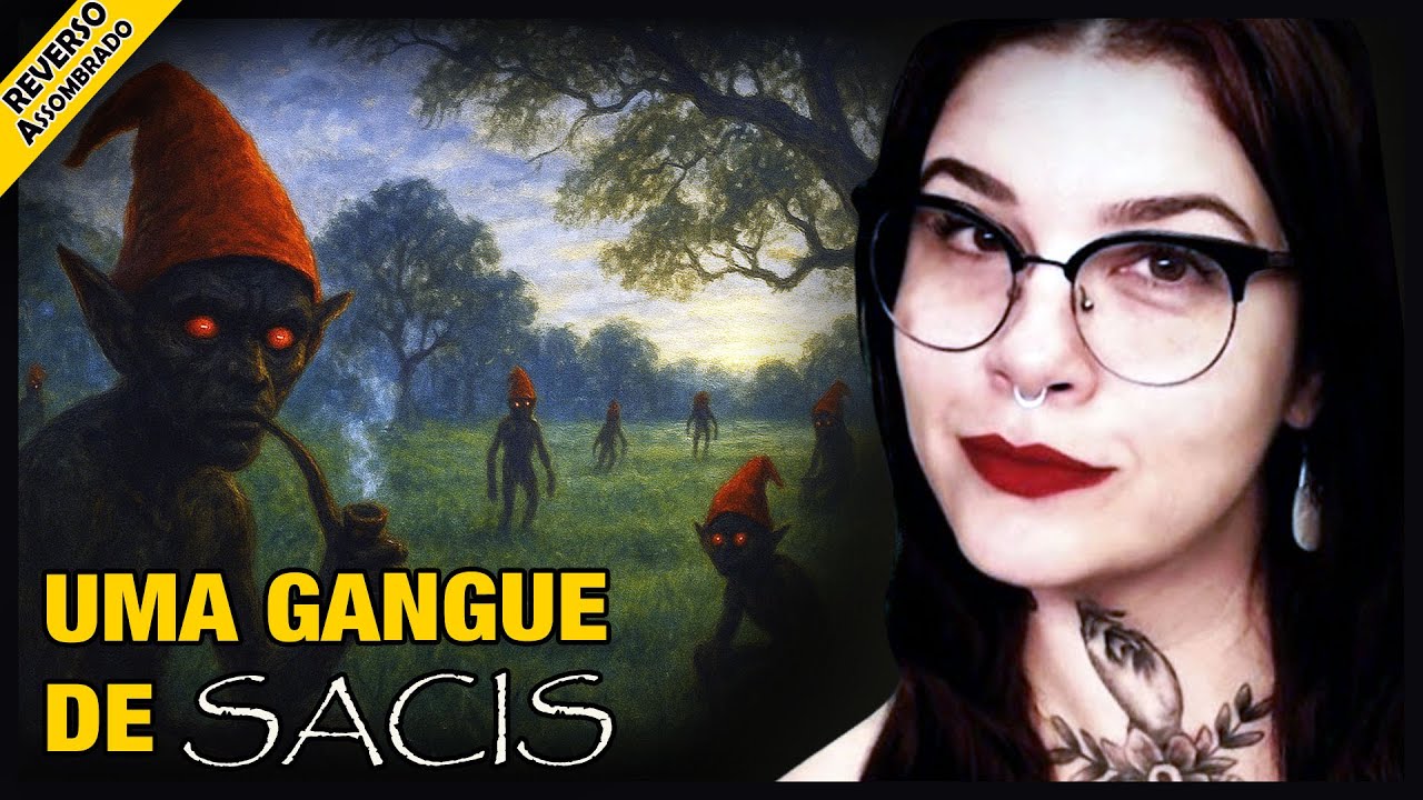 ELA VIU UMA GANGUE DE SACIS – MINHA MÃE VIU VÁRIOS SACIS