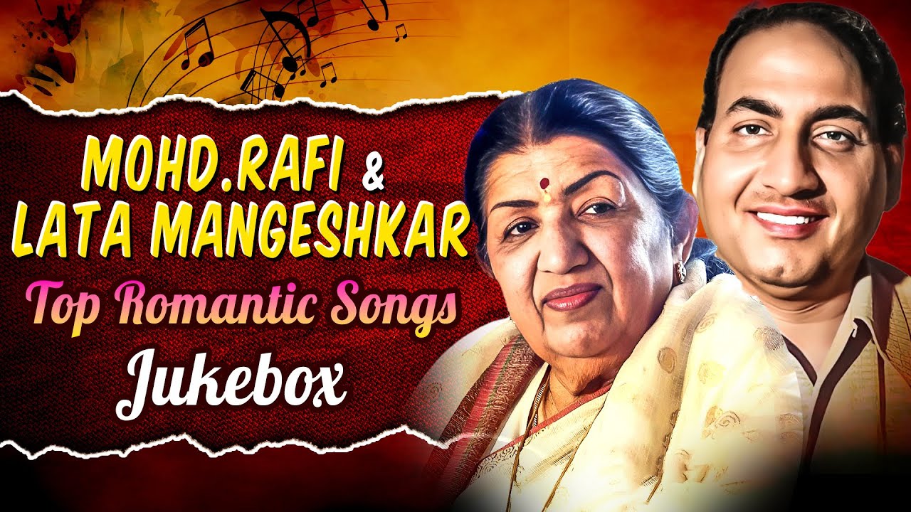 Mohdammed Rafi & Lata Mangeshkar Top Romantic Songs Jukebox 4K | Timeless Bollywood Love Hits
