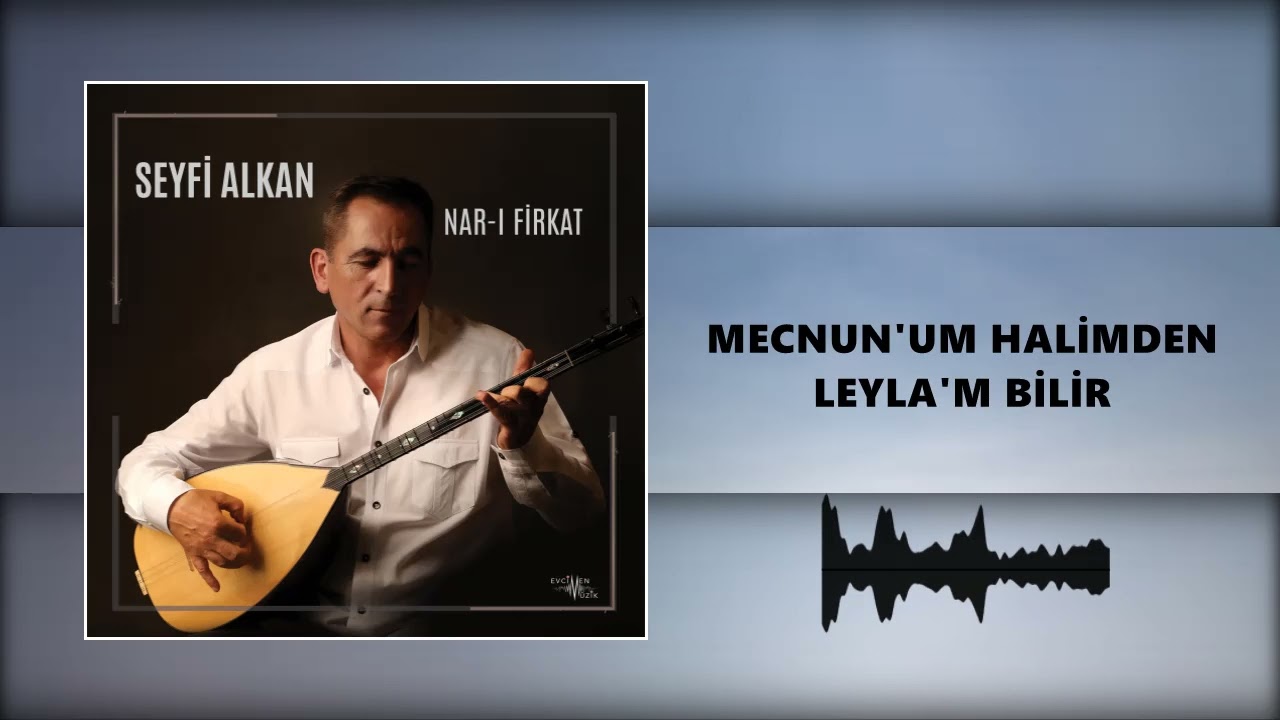 Seyfi Alkan - Mecnun'um Halimden Leyla'm Anlar (Official Audio)