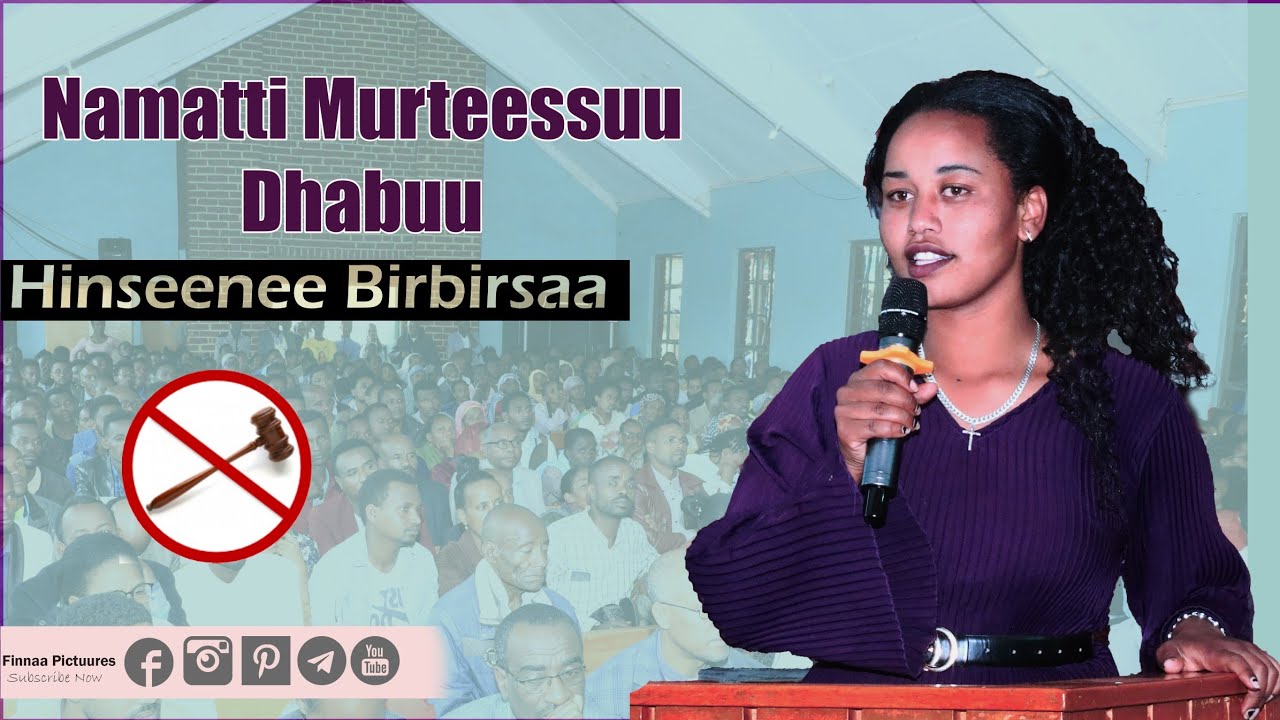 Namatti murteessuu dhabuu(do not judge)- amazing preaching by Hinsene Birbirsa