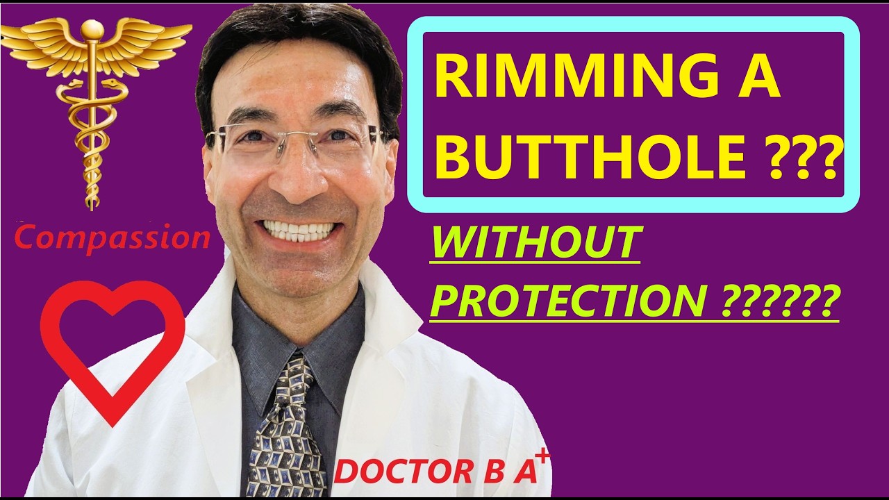 WHY YOU SHOULD NEVER PERFORM UNPROTECTED RIMMING