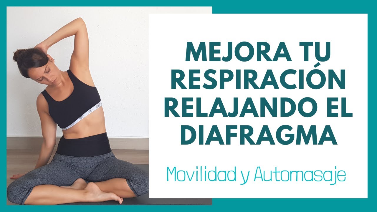 FisioConsejo: MEJORA TU RESPIRACIÓN. Movilidad y Automasaje de Diafragma para liberar tensión