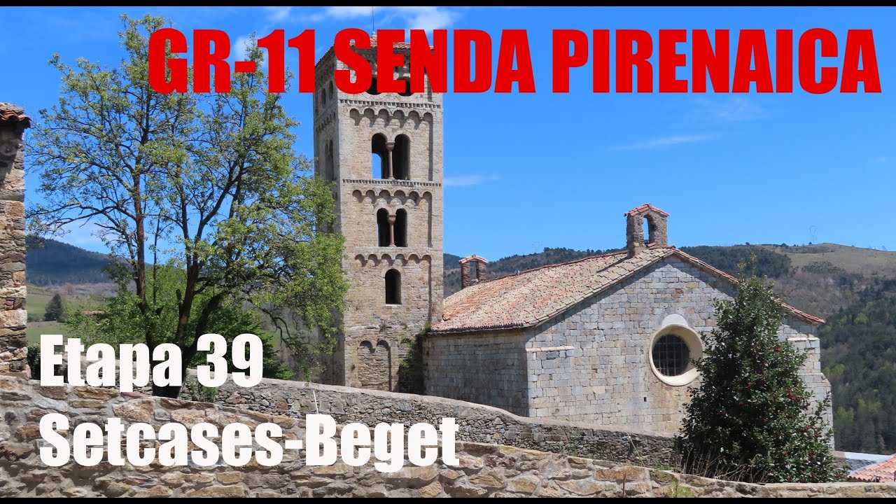 #36 GR-11 SENDA PIRENAICA: Setcases-Beget | GIRONA