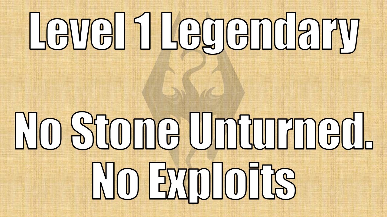 [Skyrim] Level 1 Legendary Difficulty: No Stone Unturned in One Sitting