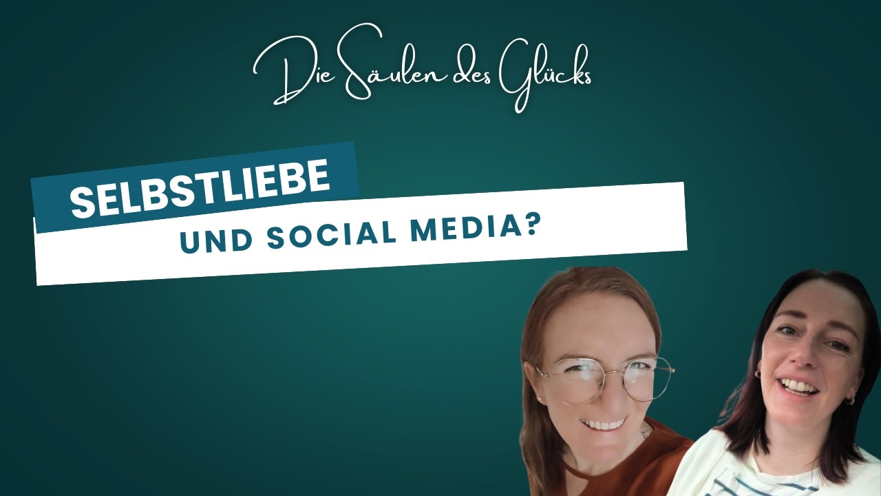 Selbstliebe im Zeitalter von Social Media