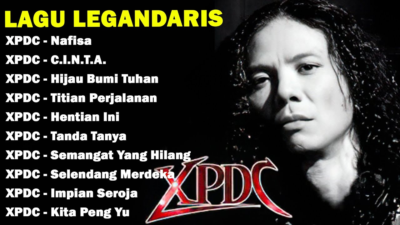 XPDC FULL ALBUM - KOLEKSI 10 LAGU TERBAIK XPDC - XPDC LAGU TERBAIK - NAFISA || C.I.N.T.A