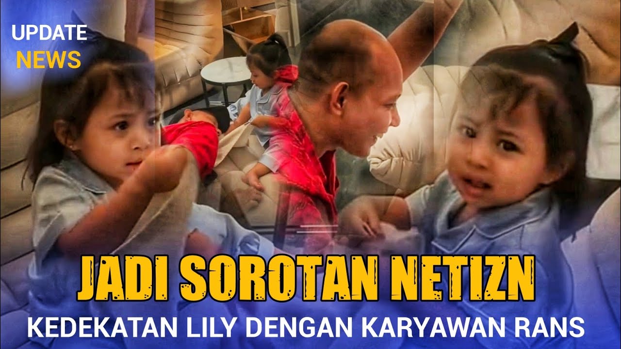 Kedekatan Lily dengan Karyawan RANS Jadi Sorotan, Netizen Ramai Beri Respons