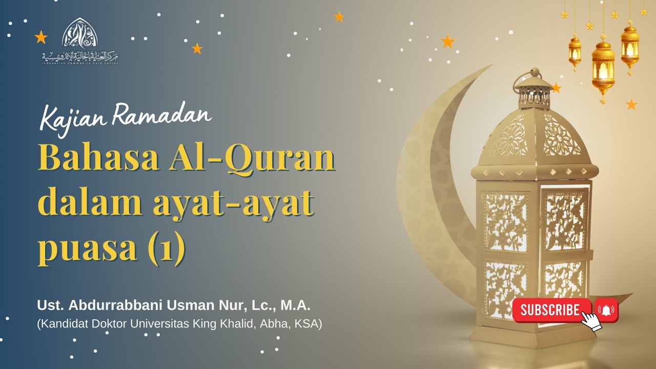 KAJIAN RAMADHAN: Bahasa Al-Quran dalam ayat-ayat puasa