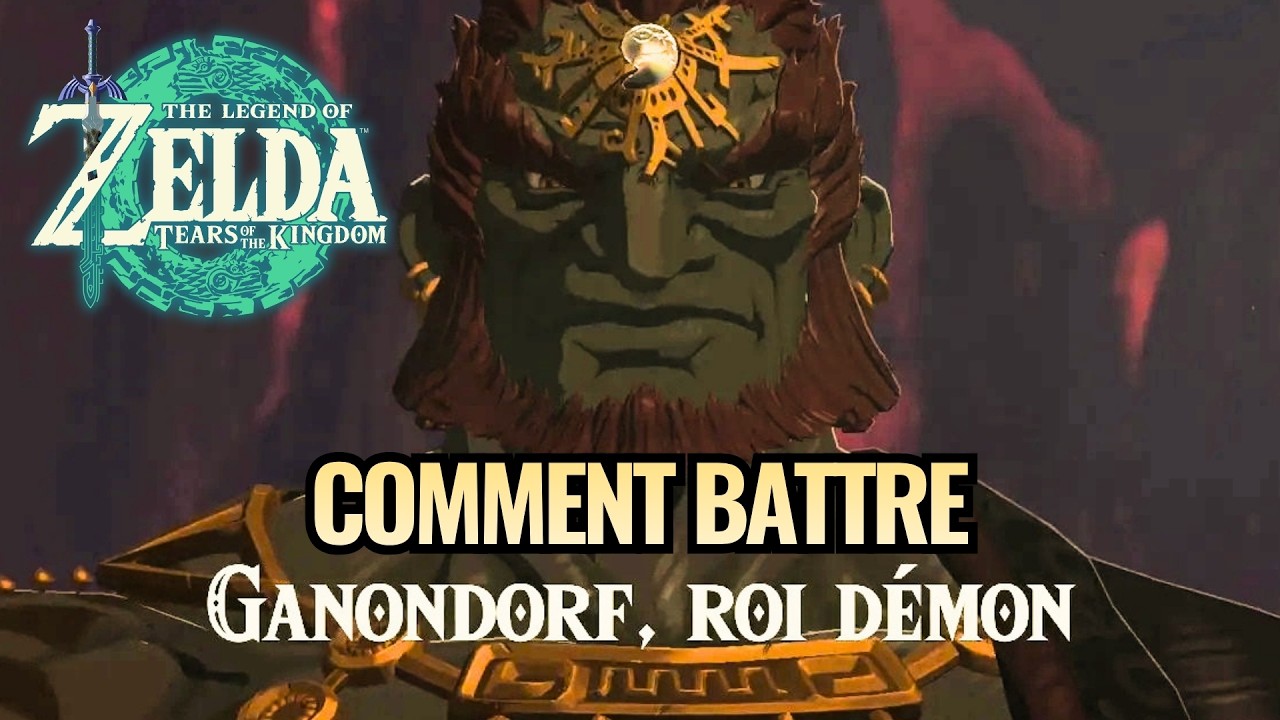 Comment battre Ganondorf dans Zelda: Tears of the Kingdom