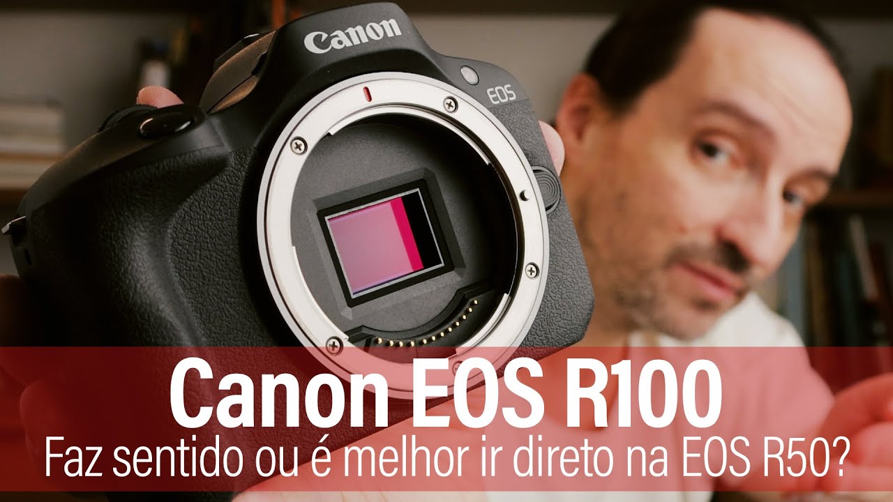 EOS R100 - A menor e mais barata mirrorless da Canon, mas ela faz sentido? Veja antes de comprar.