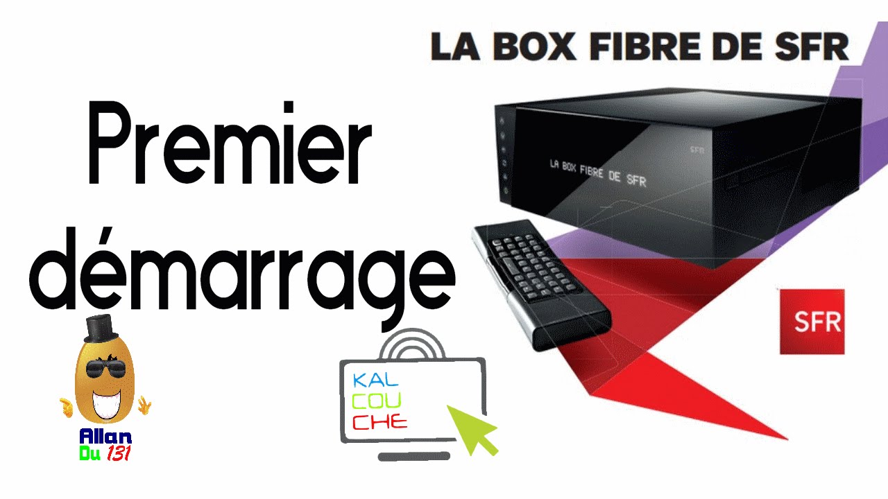 Premier démarrage de la Box TV fibre de SFR