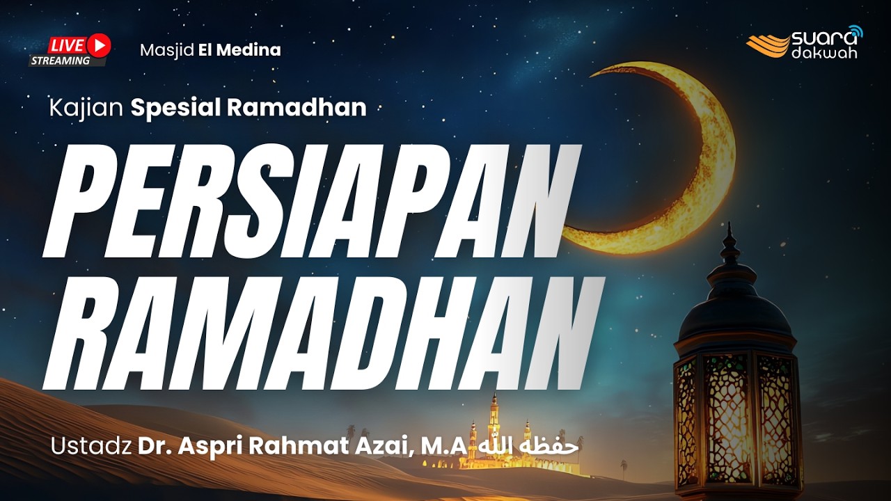 🔴[LIVE] Ustadz Dr. Aspri Rahmat Azai, MA - Persiapan Ramadhan (Sesi 5)