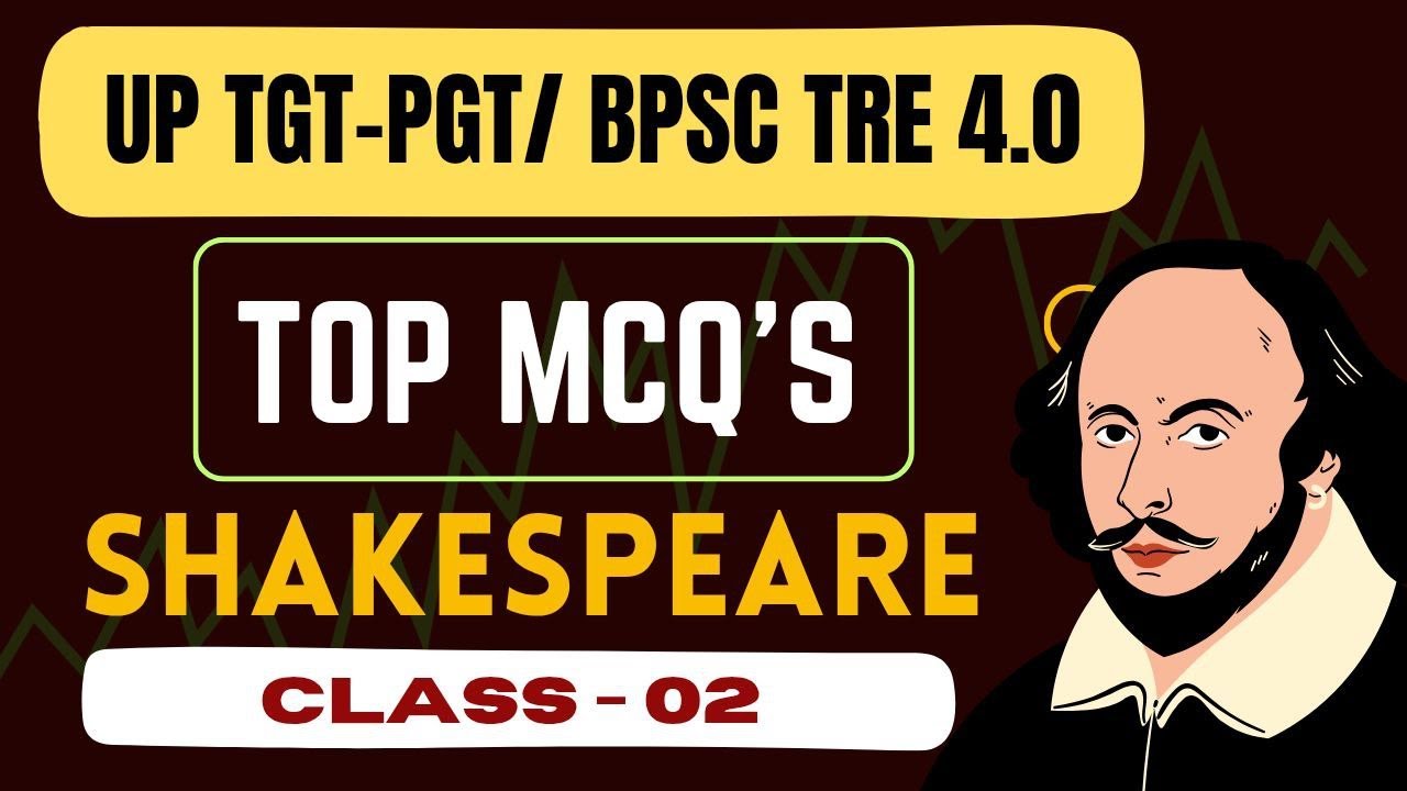 BPSC TRE 4.0 | UP TGT PGT ENGLISH CLASSES | TOP MCQ'S WILLIAM SHAKESPEARE |CLASS 2