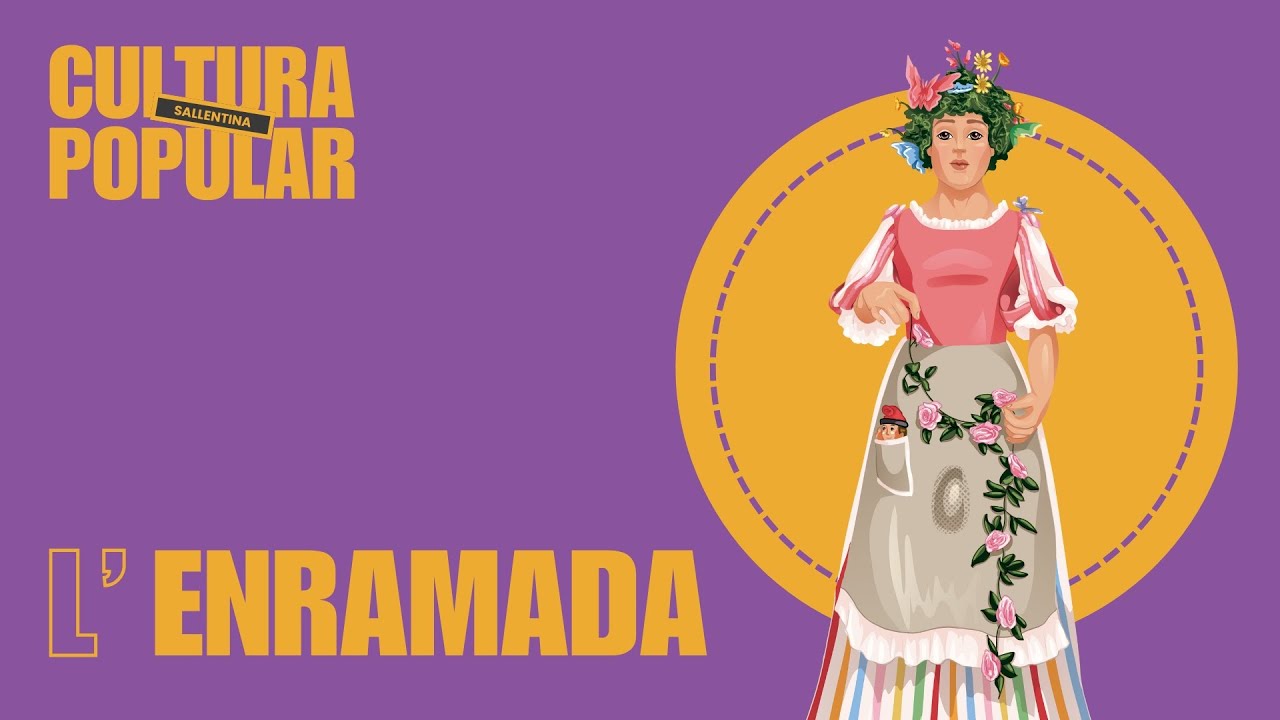 L'ENRAMADA | Cultura Popular Sallentina.
