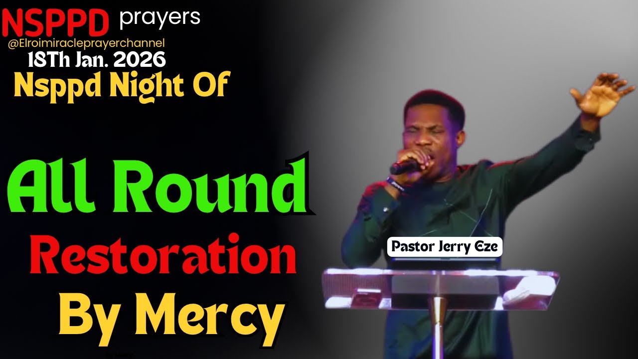 NIGHT OF ALL ROUND RESTORATION BY MERCY || PASTOR JERRY EZE ||  18TH JAN. 2026 