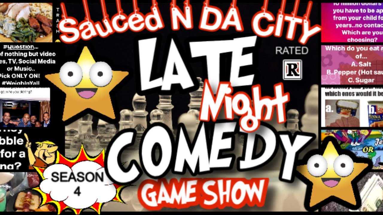 Sauced N DA City LATE Night Comedy GAME Show