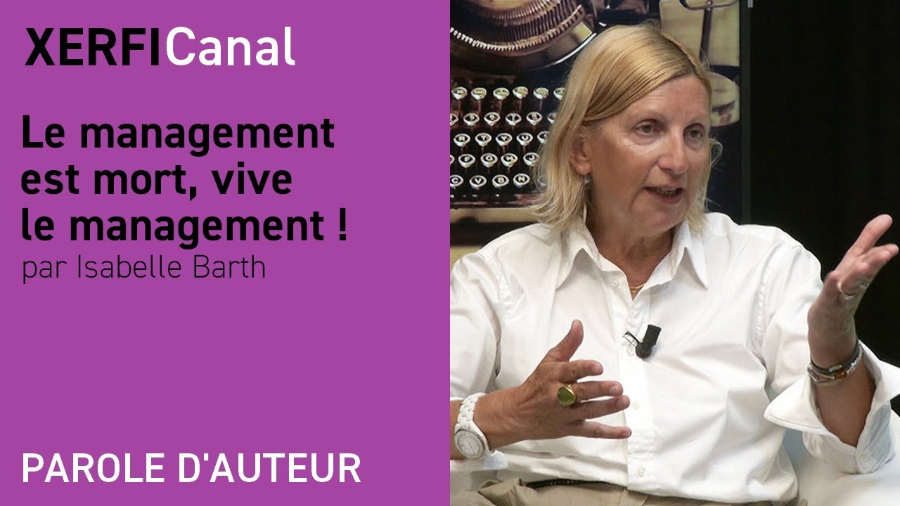 Le management est mort, vive le management ! [Isabelle Barth]