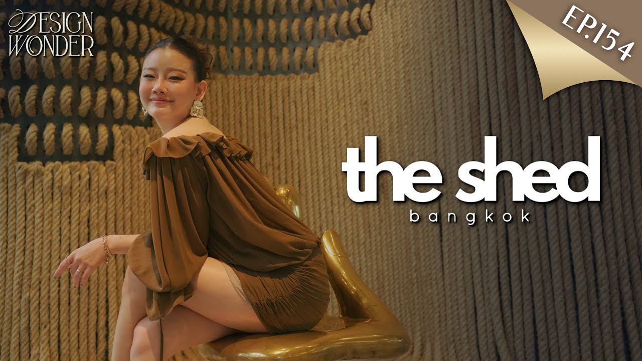 EP.154 | มุมพักใจแห่งใหม่ The Shed Bangkok [Jules.DoubleV] #DESIGNWONDER
