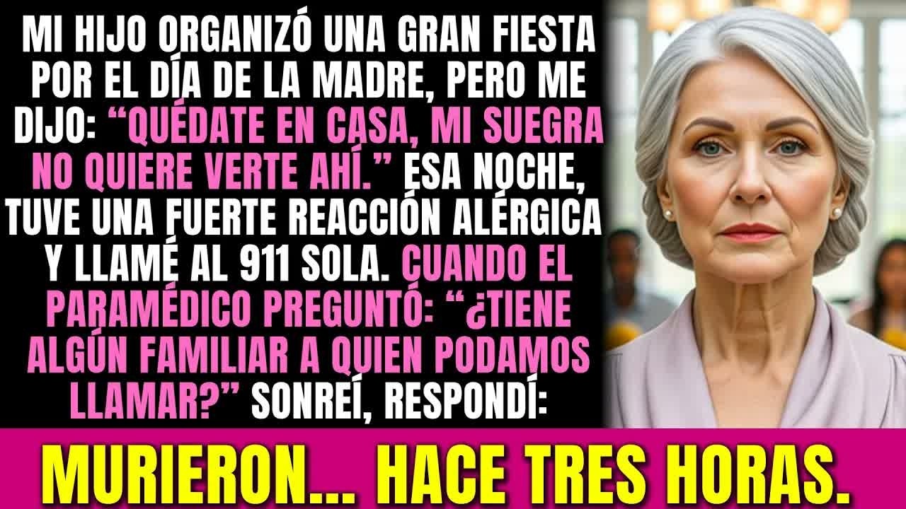 El Día de la Madre, mi hijo organizó una gran fiesta… pero me dijo： “Quédate en casa”. Lo que hice…