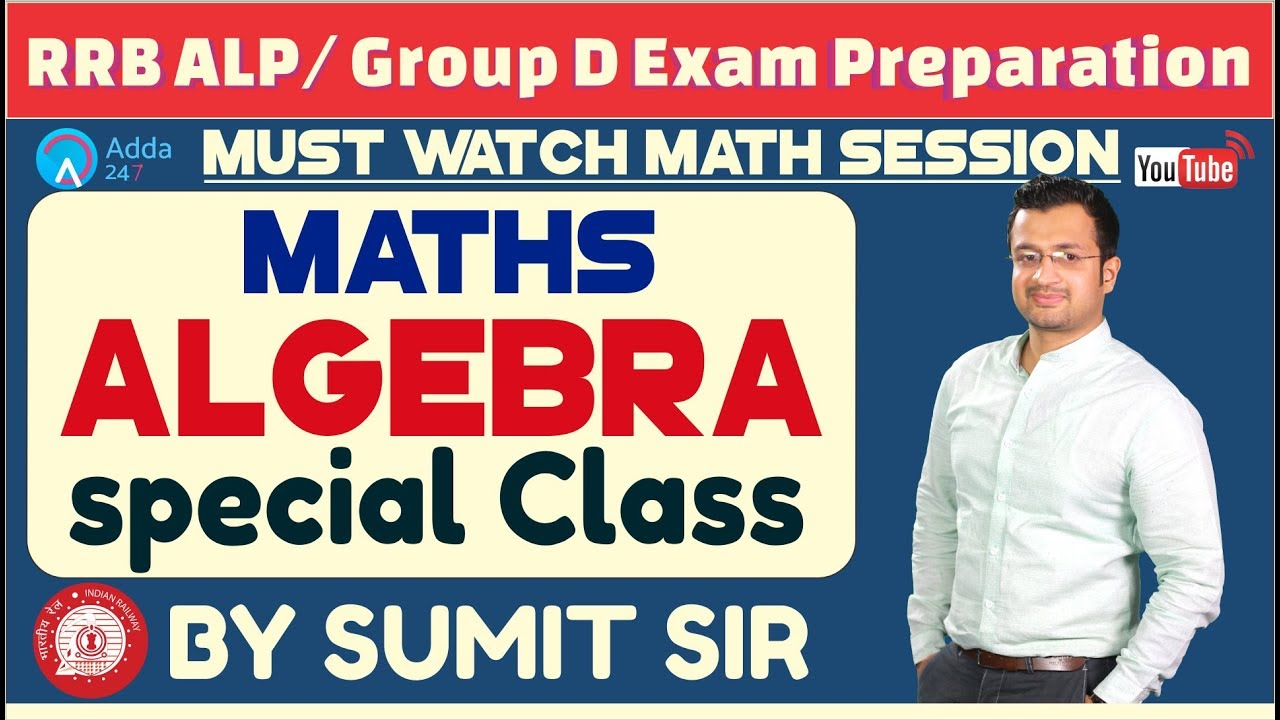 Algebra Special Class For RRB ALP/GROUP D By Sumit Sir | Maths